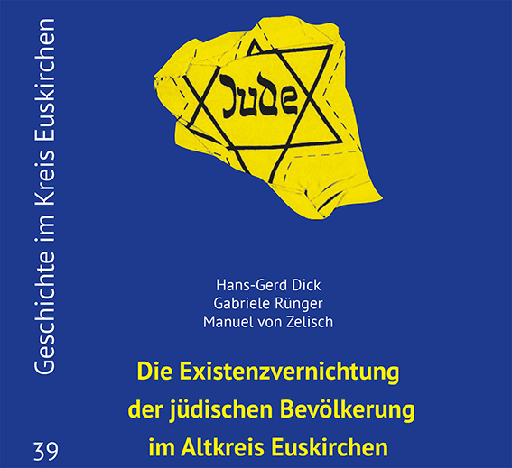 Die Neuerscheinung zeigt in Fallbeispielen die schrittweise durch das Nazi-Regime ausgeführte Entrechtung und schließlich Ermordung der Juden im Altkreis Euskirchen. Bild: Geschichtsverein Kreis Euskirchen